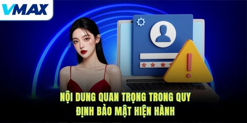 Nội dung quan trọng trong quy định bảo mật hiện hành