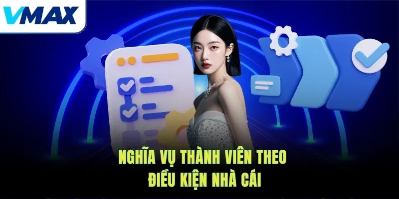Nghĩa vụ thành viên theo điều kiện nhà cái