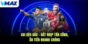 Soi Kèo Góc – Bắt Nhịp Tấn Công, Ăn Tiền Nhanh Chóng