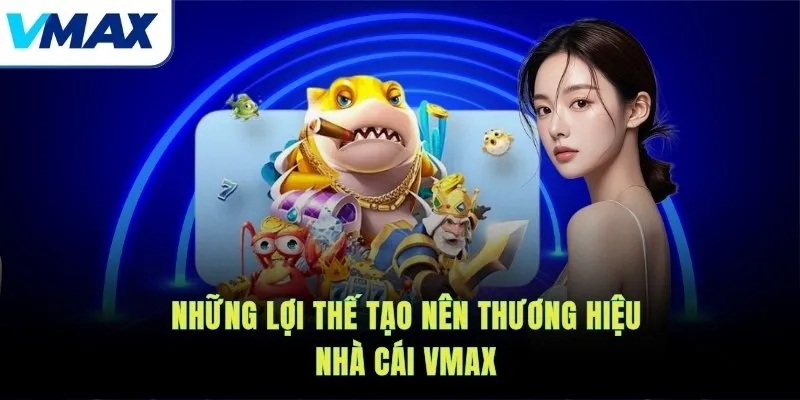 vmax ưu điểm