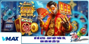 Nổ Hũ Aztec – Quay Máy Thần Tốc, Kho Báu Rơi Liên Tục